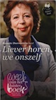 Liever horen we onszelf